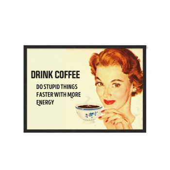 Постер "Drink coffee " 40х50х1,8см